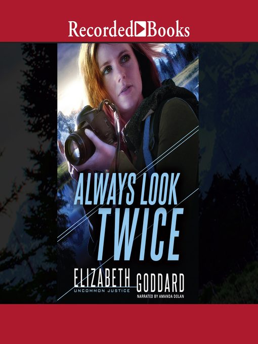 Title details for Always Look Twice by Elizabeth Goddard - Wait list